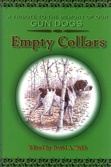 Cover of EMPTY COLLARS – A Tribute To The Memory Of Our Gun Dogs - An Anthology Compiled & Edited by David Webb